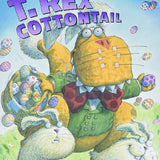 Here Comes T. Rex Cottontail: An Easter And Springtime Book For Kids cover image