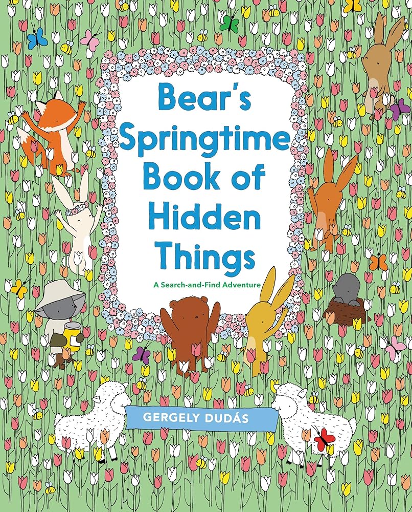 Bear's Springtime Book of Hidden Things: An Easter And Springtime Book For Kids (A Search and Find Adventure) cover image