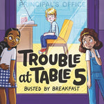 Trouble at Table 5 #2: Busted by Breakfast cover image