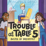 Trouble at Table 5 #2: Busted by Breakfast cover image