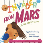 Invader from Mars: The Truth About Babies cover image