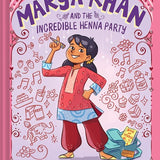 Marya Khan and the Incredible Henna Party (Marya Khan #1) cover image