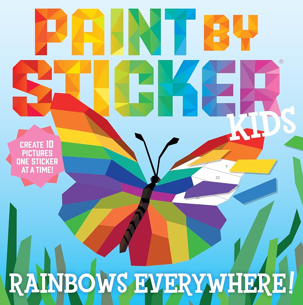 Paint by Sticker Kids: Rainbows Everywhere!: Create 10 Pictures One Sticker at a Time! cover image