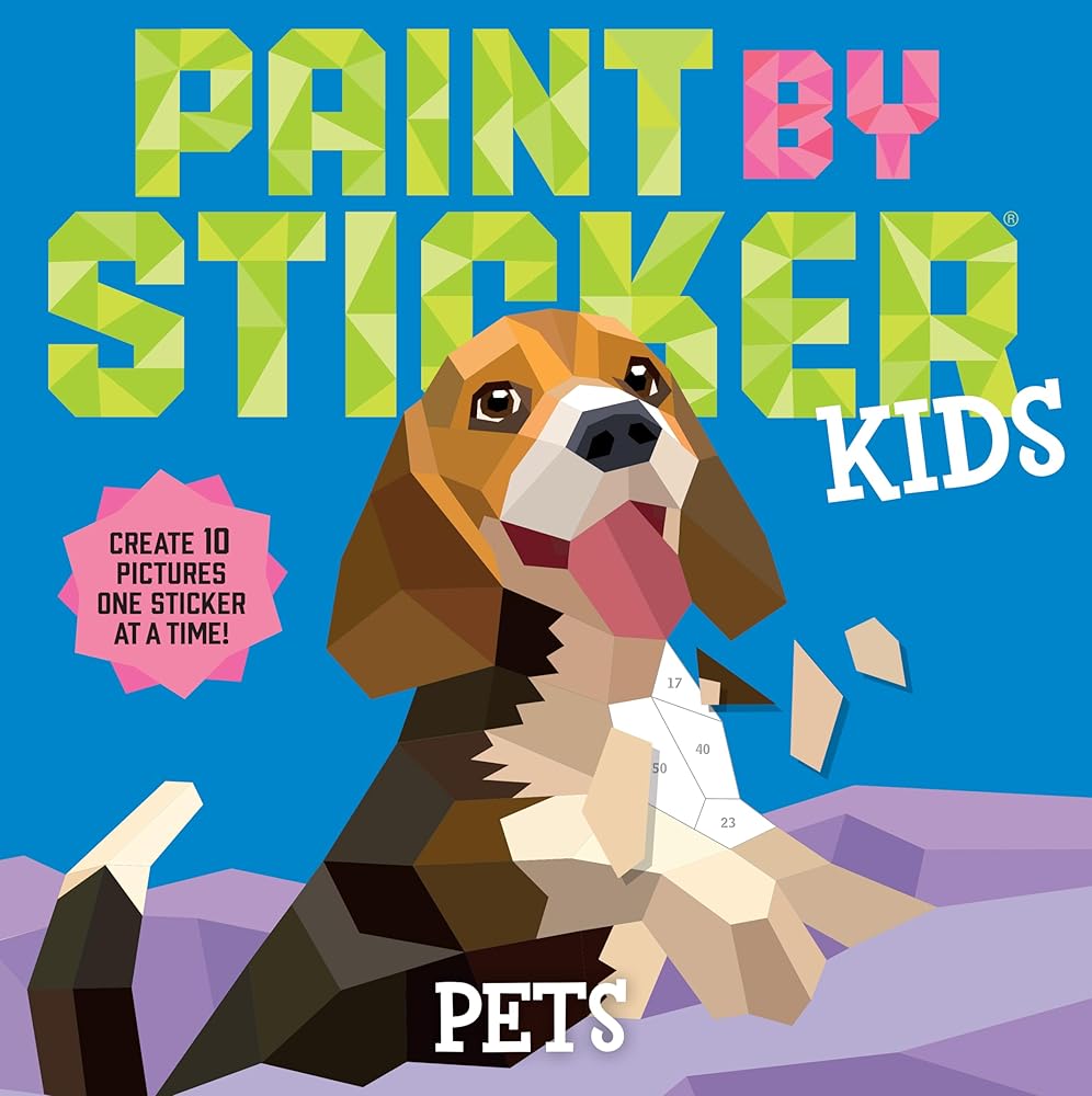 Paint by Sticker Kids: Pets: Create 10 Pictures One Sticker at a Time! cover image