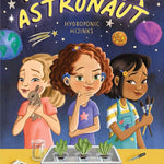 Hydroponic Hijinks (3) (Astrid the Astronaut) cover image