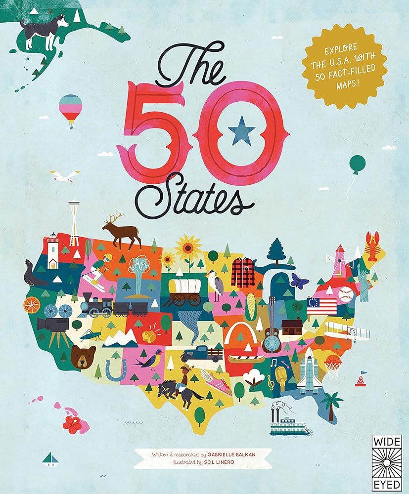 The 50 States: Explore the U.S.A. with 50 fact-filled maps! cover image